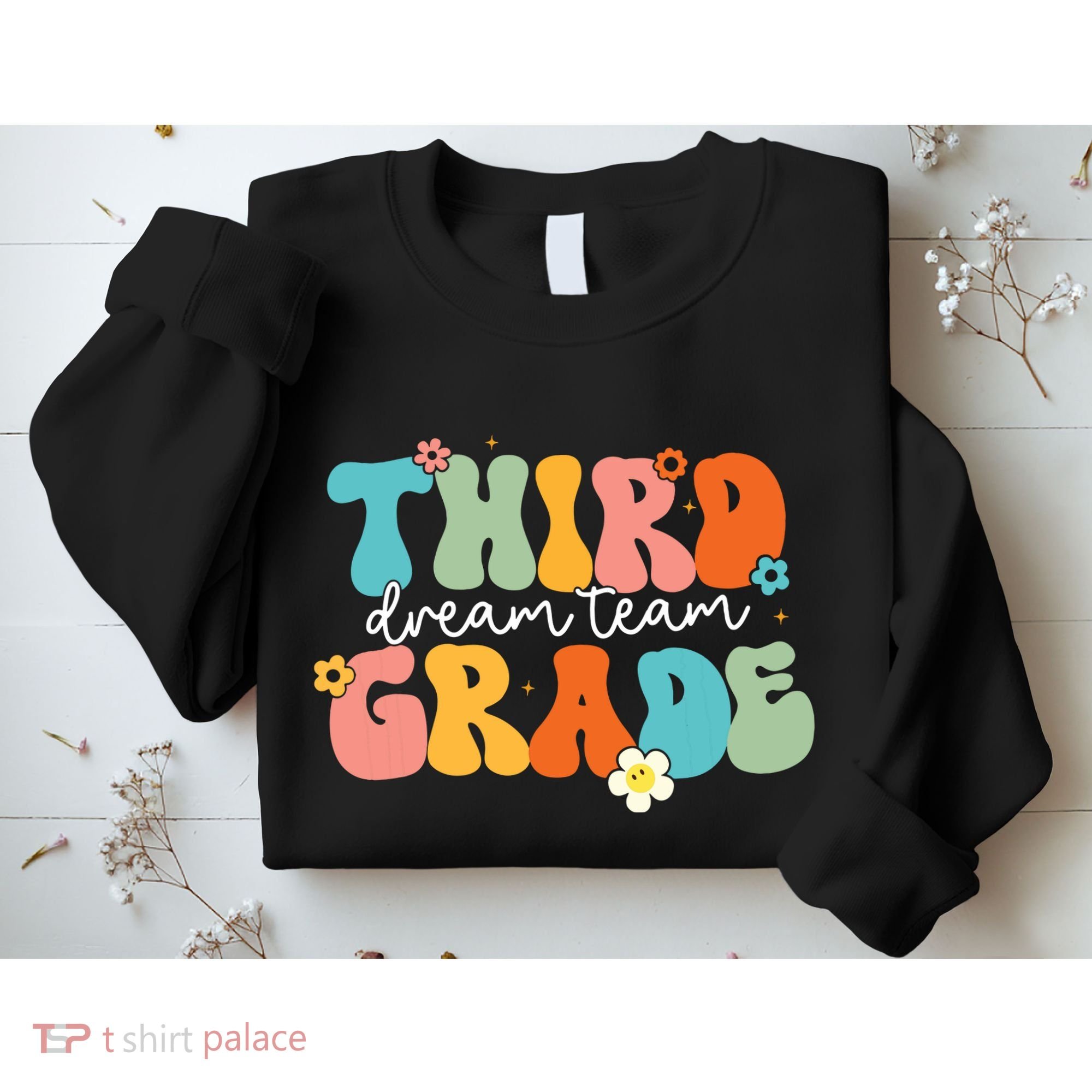 Third Grade Dream Team Back To School Teachers Students Sweatshirt