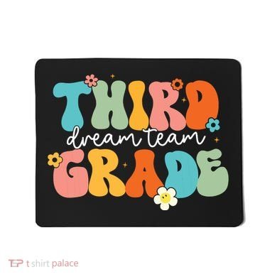 Third Grade Dream Team Back To School Teachers Students Mousepad