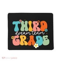 Third Grade Dream Team Back To School Teachers Students Mousepad thumb 0