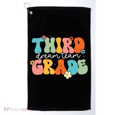 Third Grade Dream Team Back To School Teachers Students Golf Towel