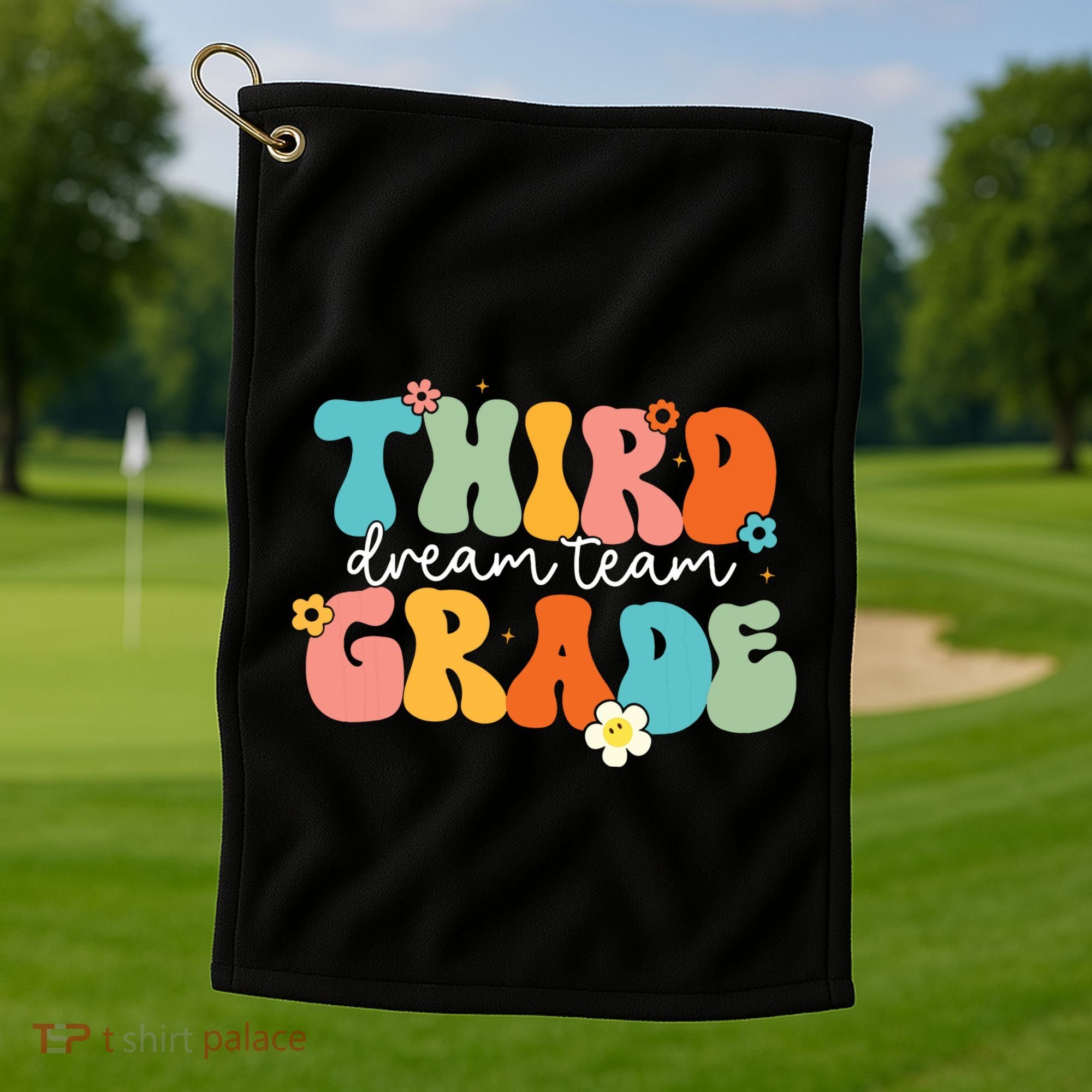 Third Grade Dream Team Back To School Teachers Students Golf Towel