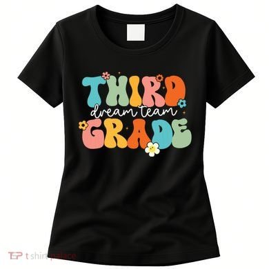 Third Grade Dream Team Back To School Teachers Students Women's T-Shirt