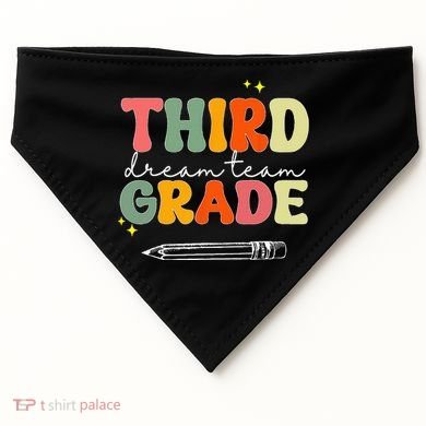 Third Grade Dream Team Teacher Appreciation Back To School USA-Made Doggie Bandana