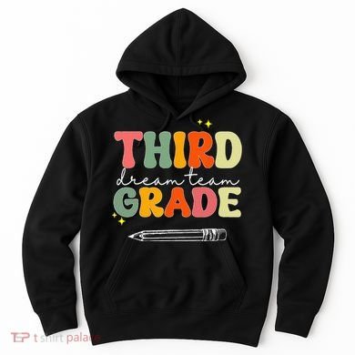 Third Grade Dream Team Teacher Appreciation Back To School Hoodie
