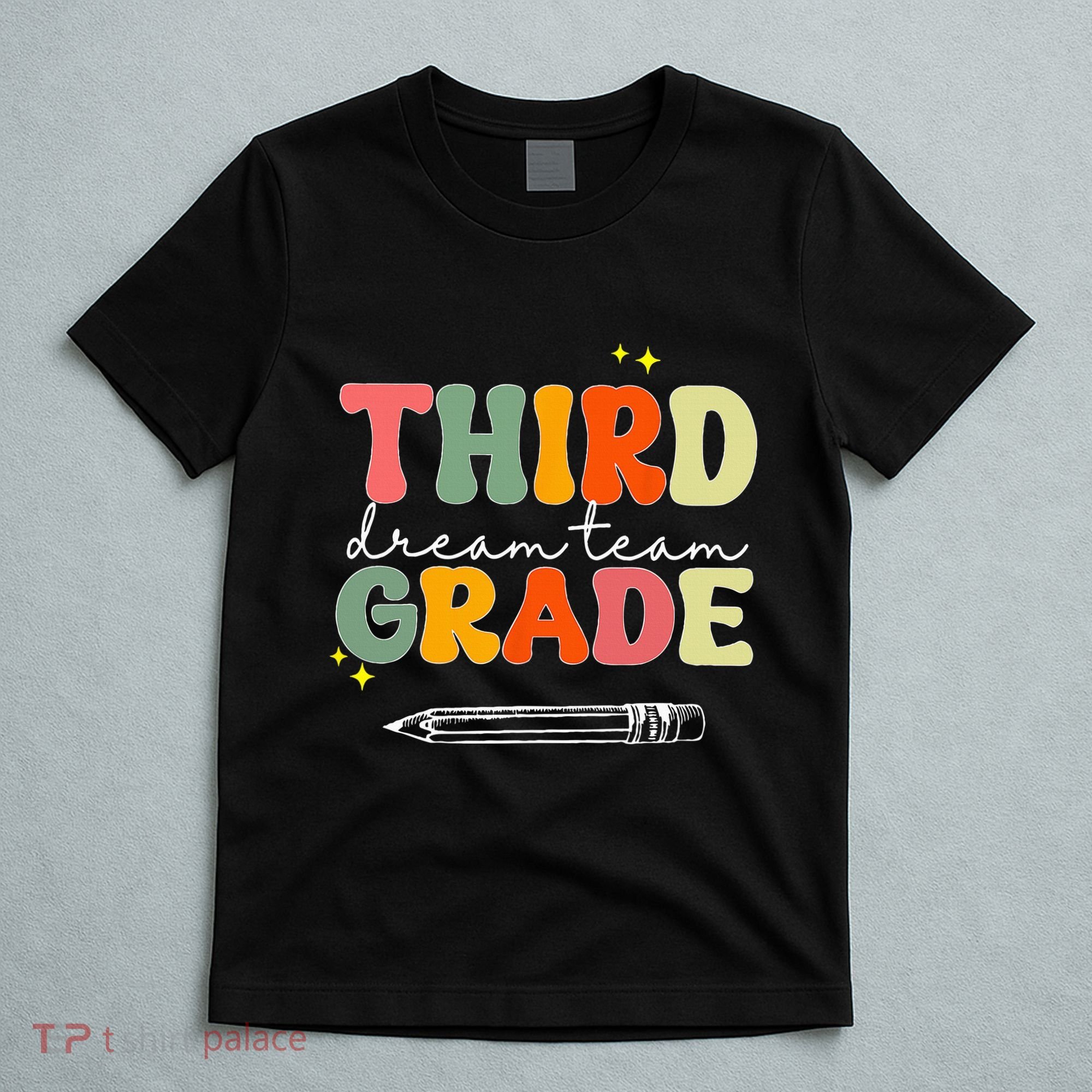 Third Grade Dream Team Teacher Appreciation Back To School T-Shirt