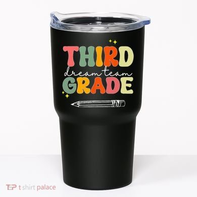 Third Grade Dream Team Teacher Appreciation Back To School Tumbler