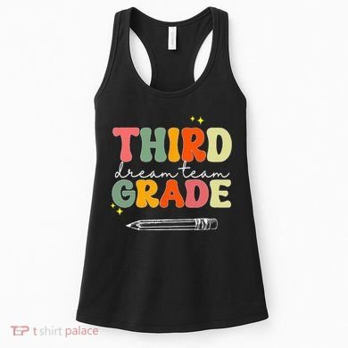 Third Grade Dream Team Teacher Appreciation Back To School Women's Tank Top