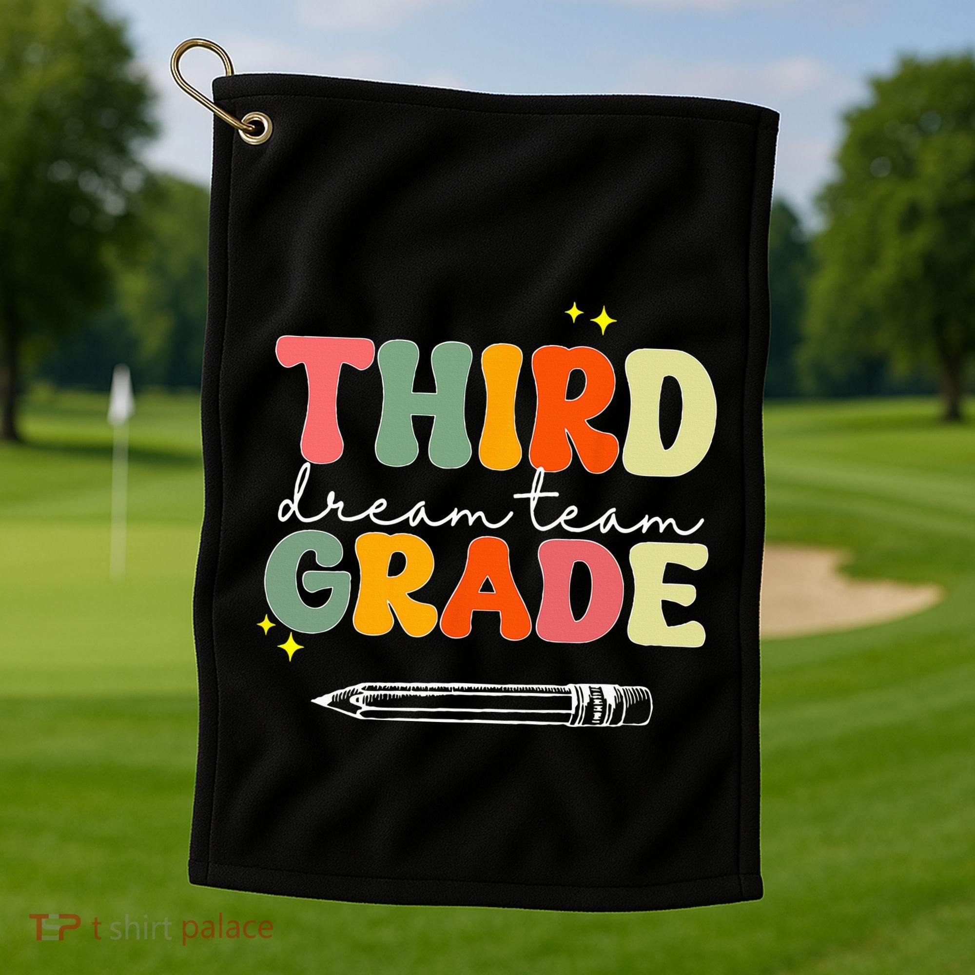 Third Grade Dream Team Teacher Appreciation Back To School Golf Towel