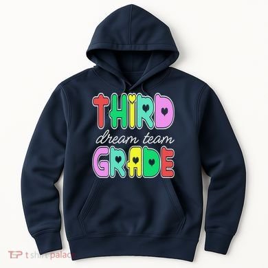 Third Grade Dream Team Back To School Hoodie