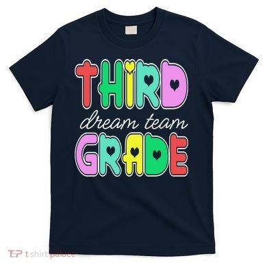 Third Grade Dream Team Back To School T-Shirt