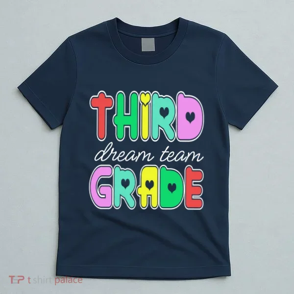 Third Grade Dream Team Back To School T-Shirt