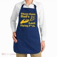 There Goes Dad's Last Flying Fuck Apron thumb 2