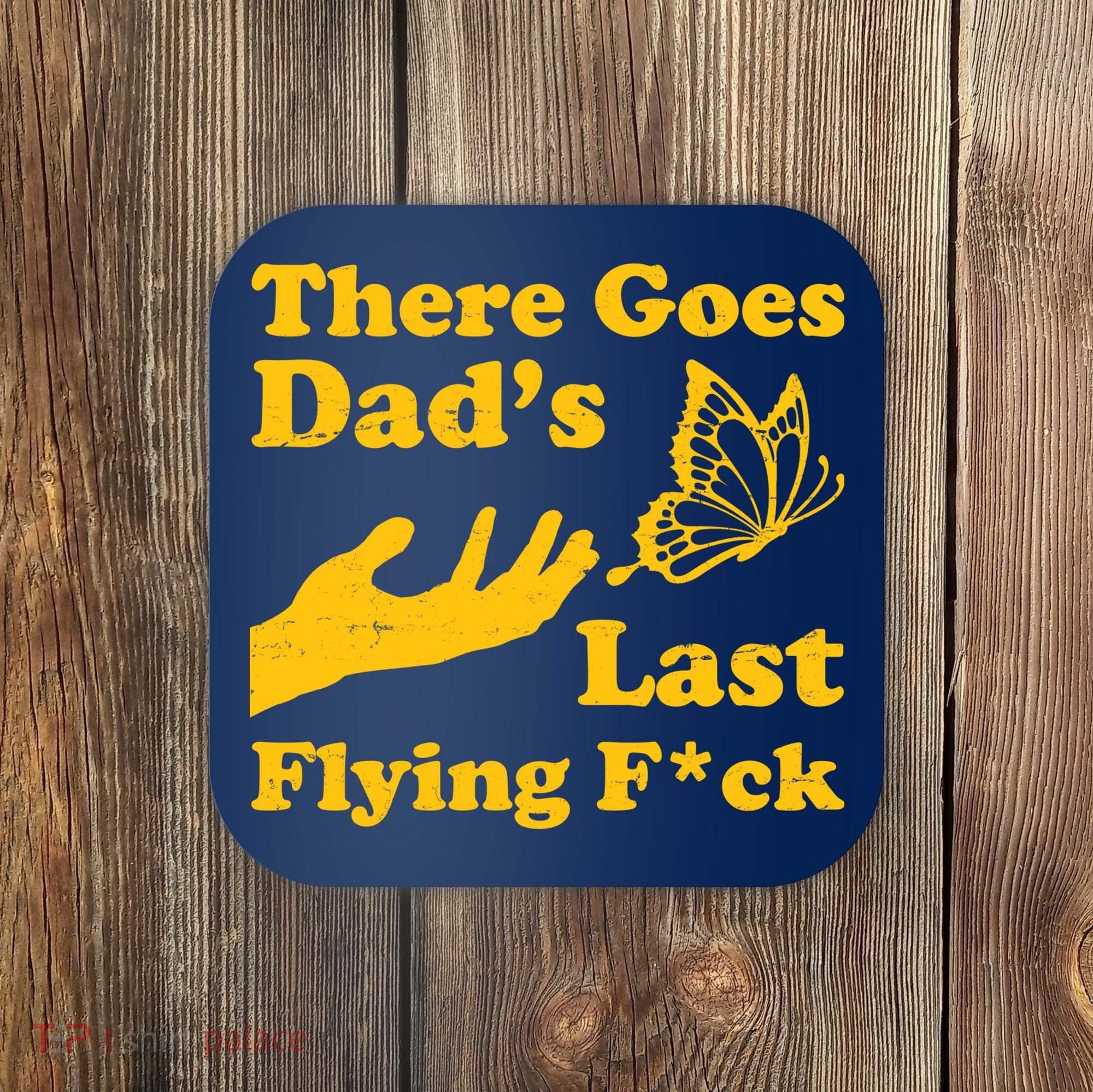 There Goes Dad's Last Flying Fuck Coaster
