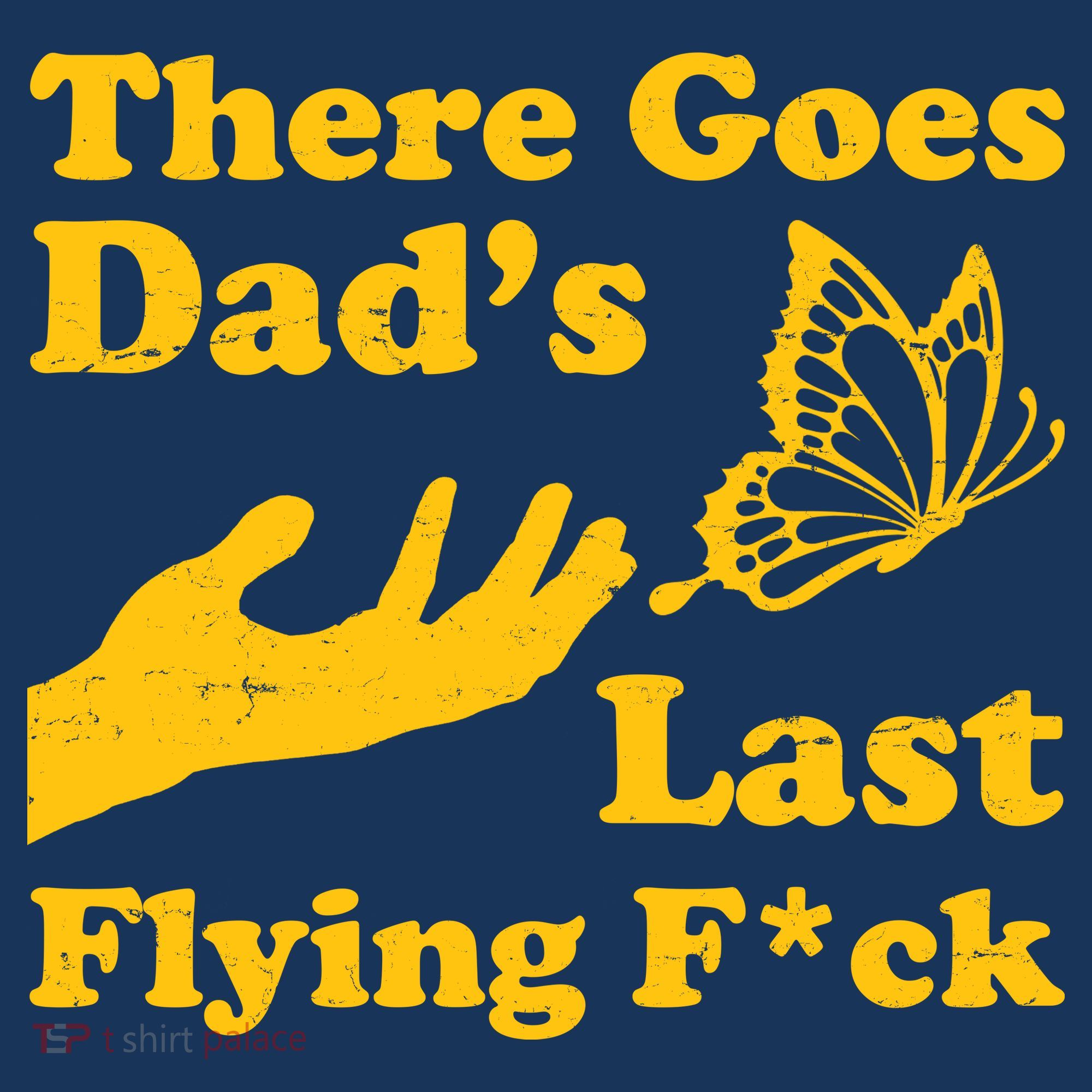 There Goes Dad's Last Flying Fuck Women's Hoodie
