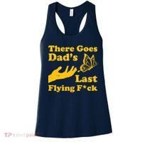 There Goes Dad's Last Flying Fuck Women's Tank Top thumb 0