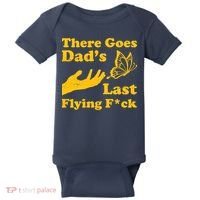 There Goes Dad's Last Flying Fuck Baby Bodysuit thumb 0