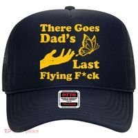 There Goes Dad's Last Flying Fuck Hat thumb 0