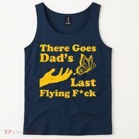 There Goes Dad's Last Flying Fuck Tank Top thumb 2