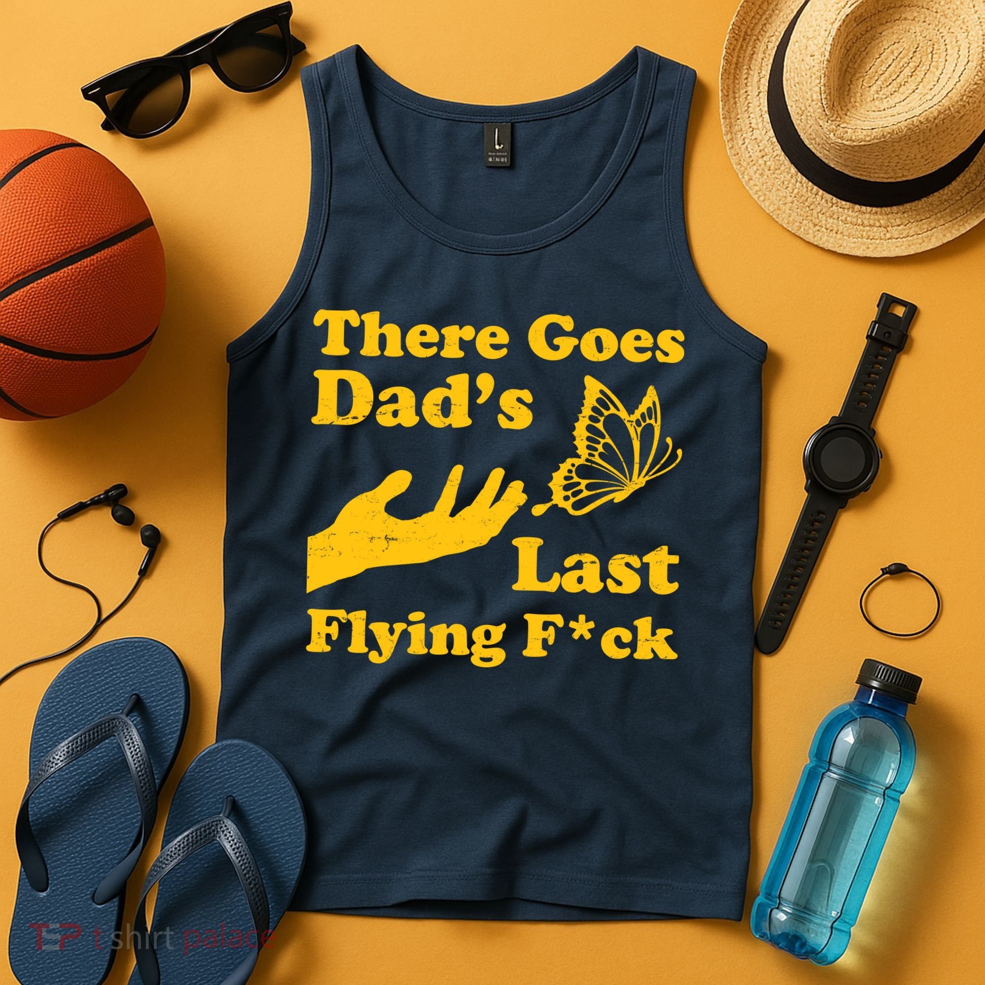 There Goes Dad's Last Flying Fuck Tank Top