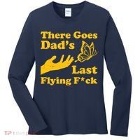 There Goes Dad's Last Flying Fuck Women's Long Sleeve Shirt thumb 0