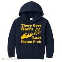 There Goes Dad's Last Flying Fuck Kids Hoodie thumb 0