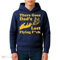 There Goes Dad's Last Flying Fuck Kids Hoodie thumb 4