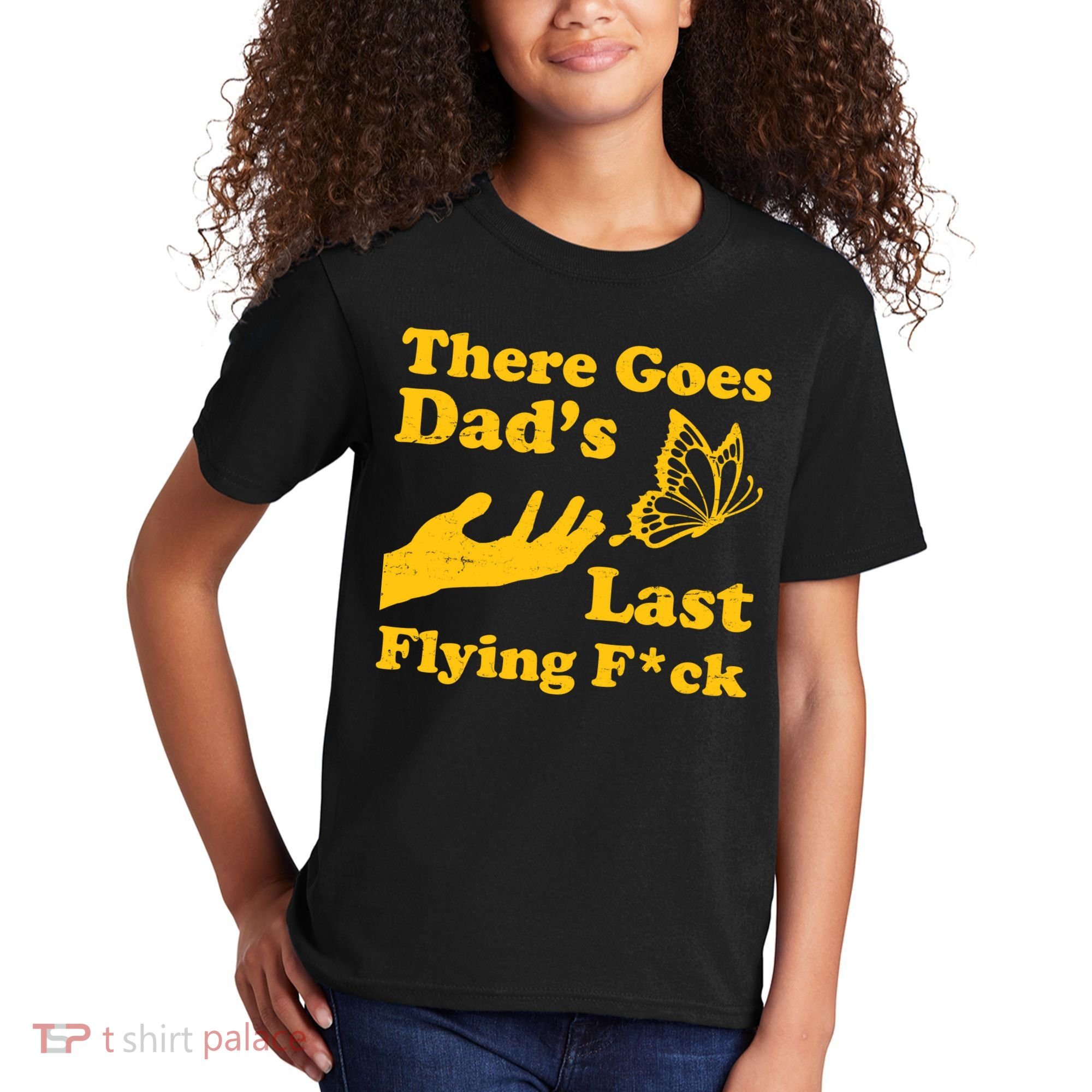 There Goes Dad's Last Flying Fuck Kids T-Shirt