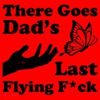 There Goes Dad's Last Flying Fuck Santa Hat thumb 1