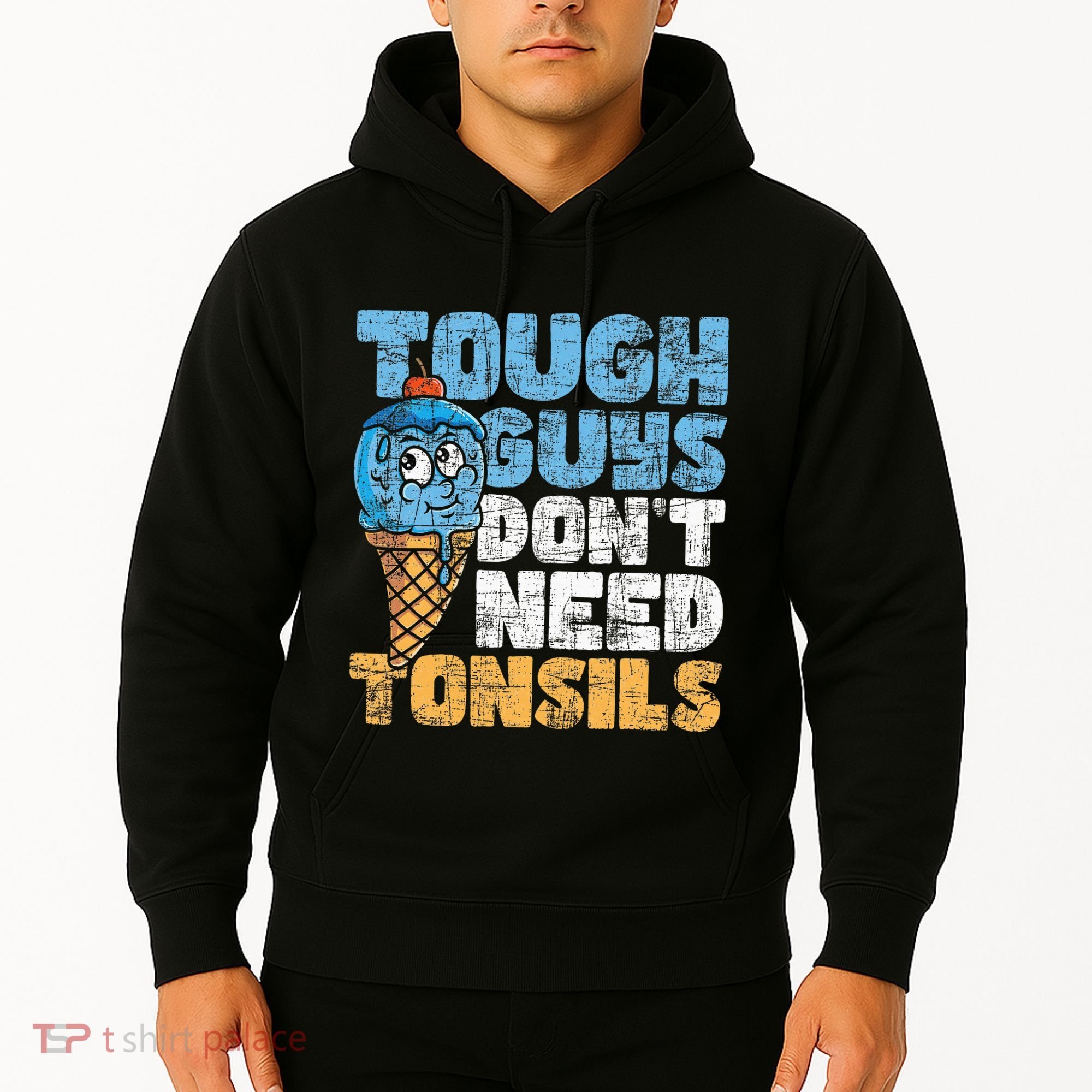 Tough Guys DonT Need Tonsils Tonsil Removal Tonsillectomy Hoodie