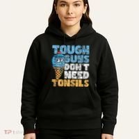 Tough Guys DonT Need Tonsils Tonsil Removal Tonsillectomy Hoodie thumb 5