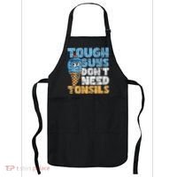 Tough Guys DonT Need Tonsils Tonsil Removal Tonsillectomy Apron thumb 0