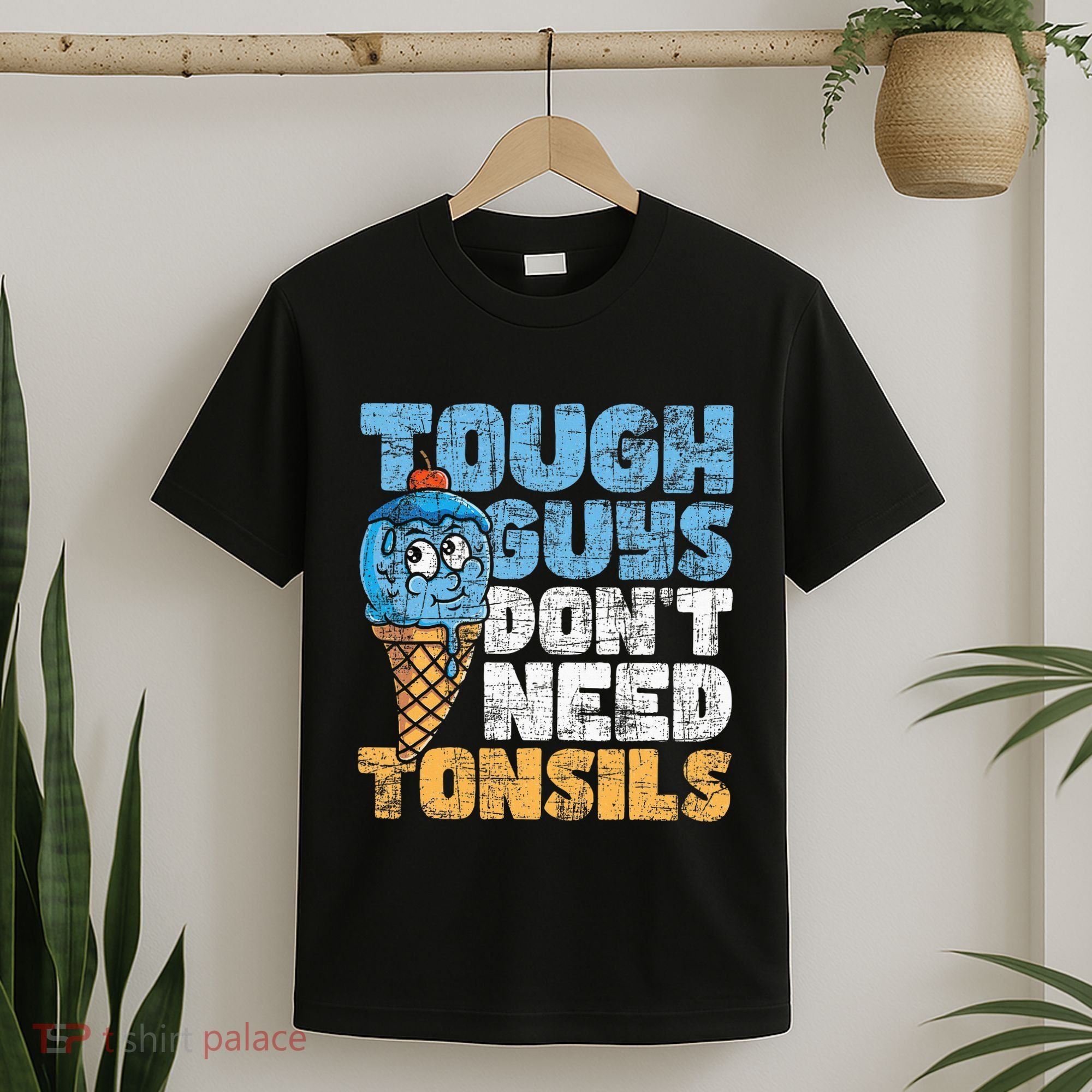 Tough Guys DonT Need Tonsils Tonsil Removal Tonsillectomy T-Shirt