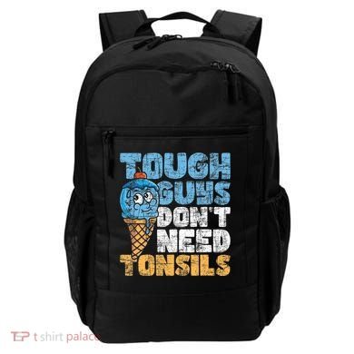 Tough Guys DonT Need Tonsils Tonsil Removal Tonsillectomy Backpack