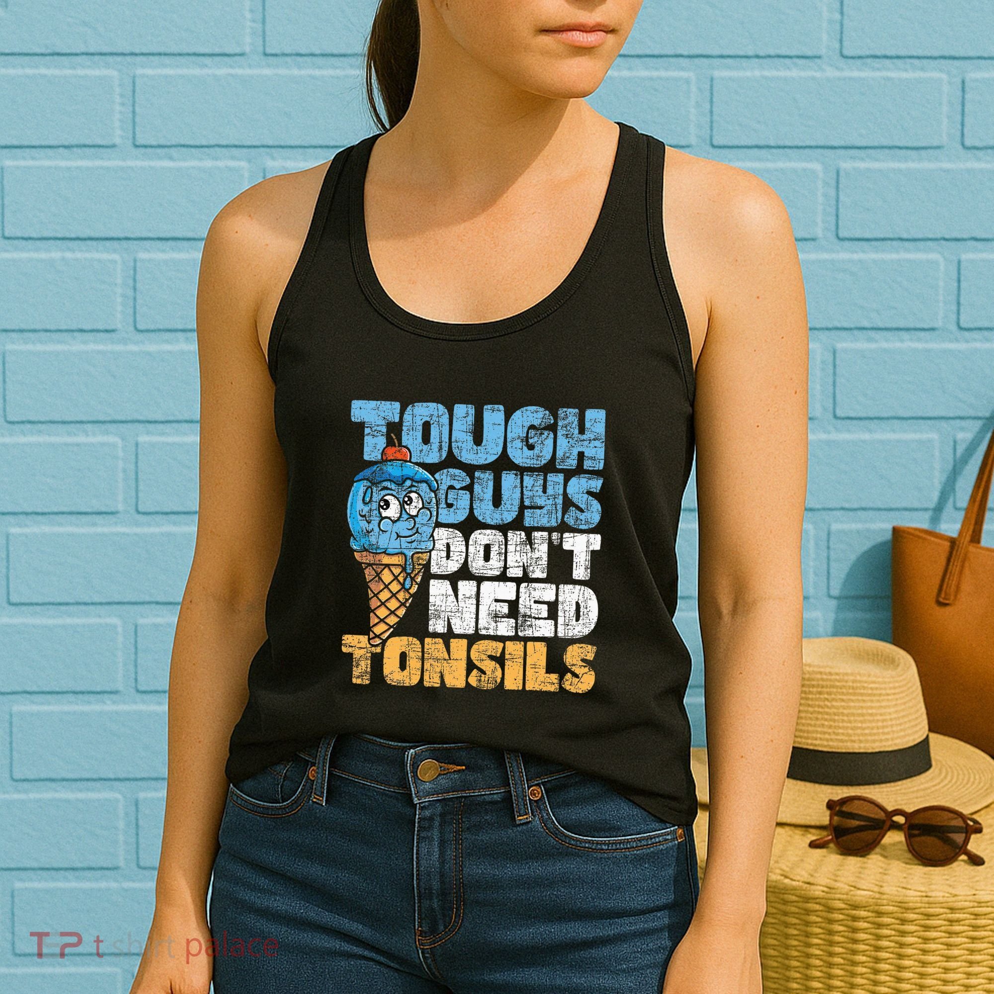 Tough Guys DonT Need Tonsils Tonsil Removal Tonsillectomy Women's Tank Top