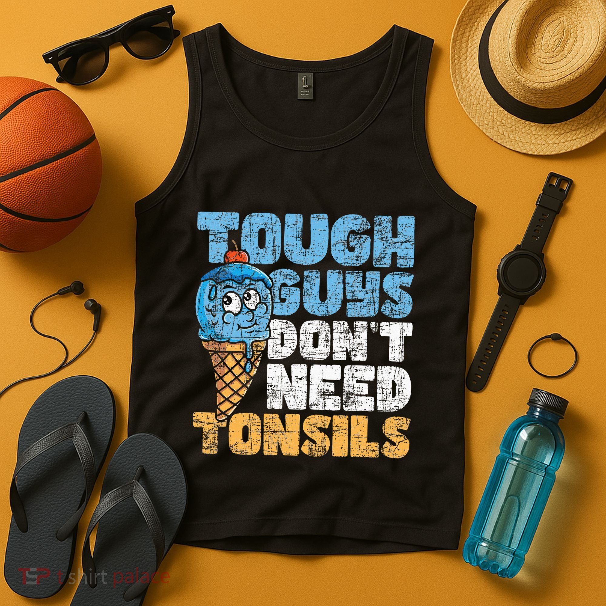 Tough Guys DonT Need Tonsils Tonsil Removal Tonsillectomy Tank Top