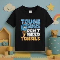 Tough Guys DonT Need Tonsils Tonsil Removal Tonsillectomy Toddler T-Shirt thumb 3