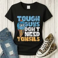 Tough Guys DonT Need Tonsils Tonsil Removal Tonsillectomy Women's T-Shirt thumb 3