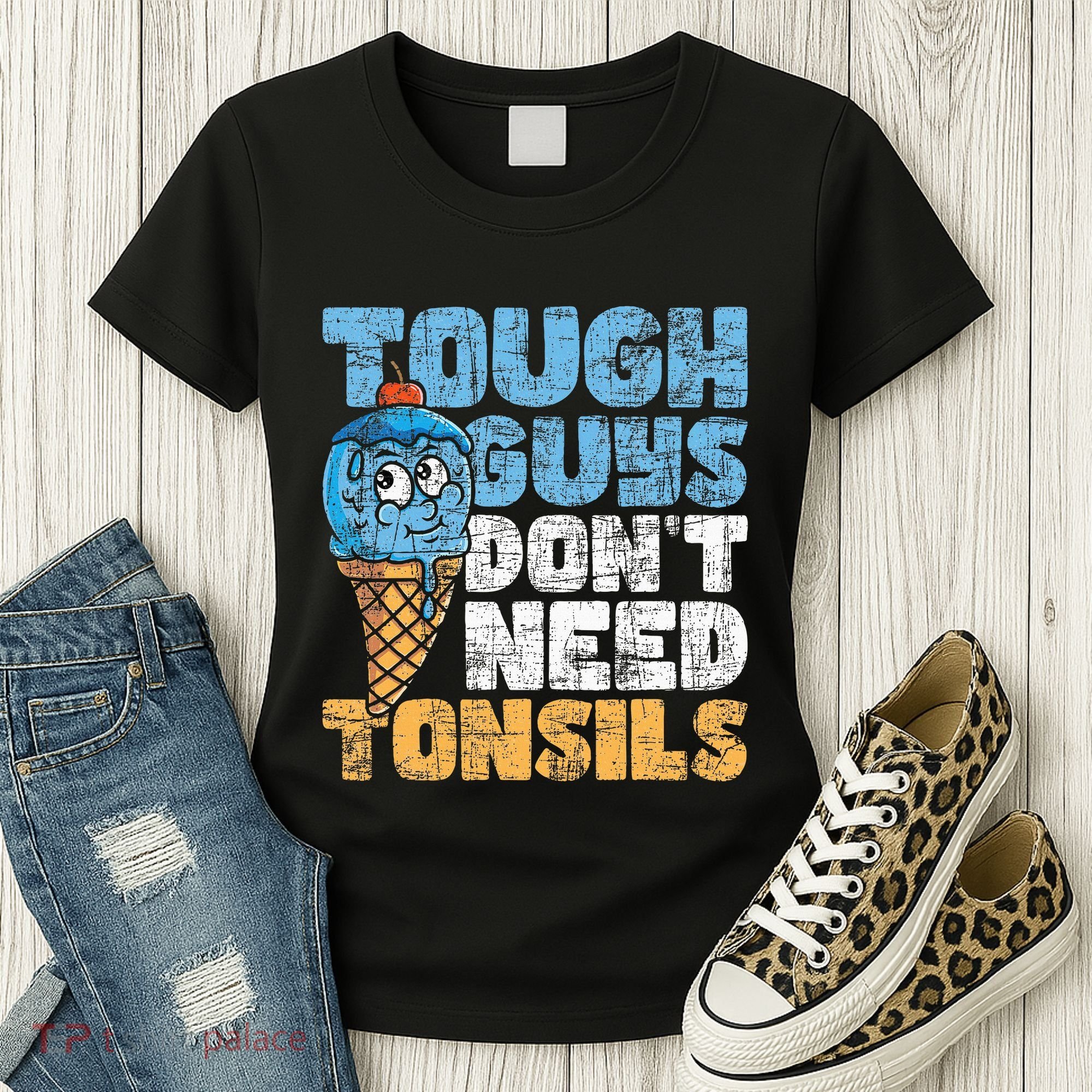 Tough Guys DonT Need Tonsils Tonsil Removal Tonsillectomy Women's T-Shirt