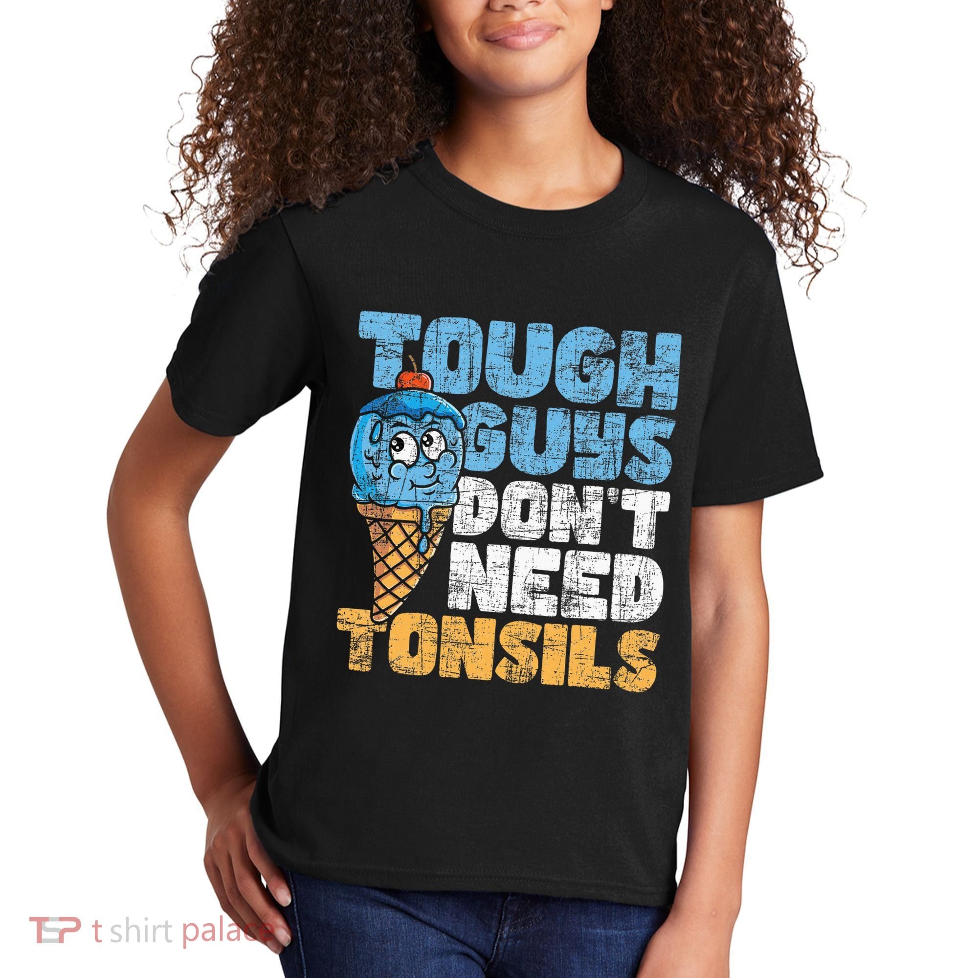 Tough Guys DonT Need Tonsils Tonsil Removal Tonsillectomy Kids T-Shirt