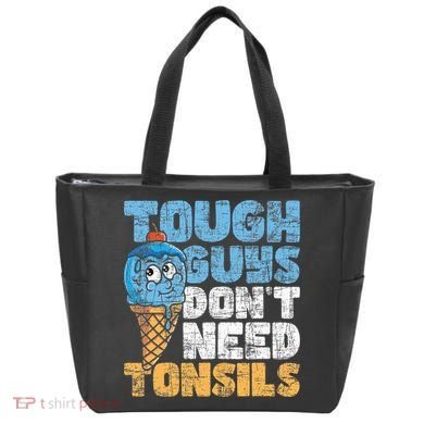 Tough Guys DonT Need Tonsils Tonsil Removal Tonsillectomy Tote Bag