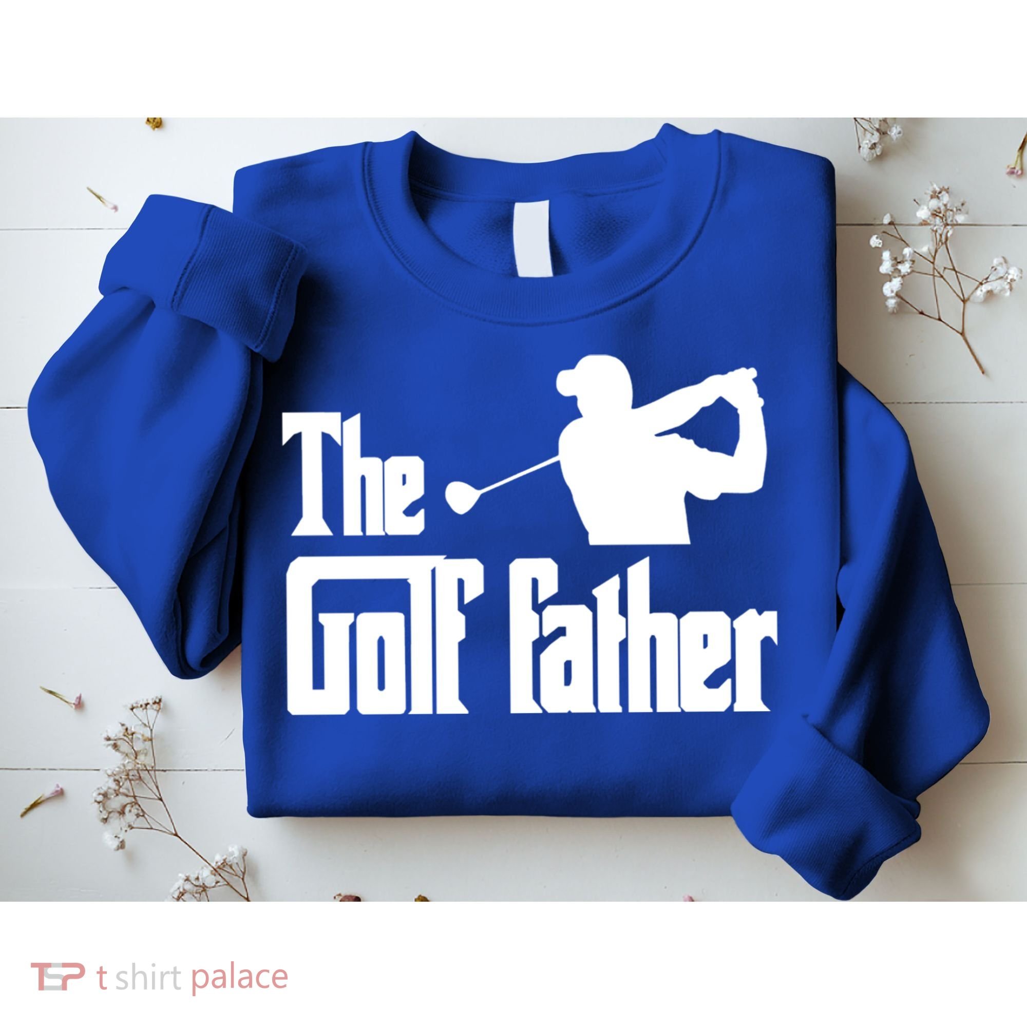 The Golf Father Funny Parody Best Golf Dad Fathers Day Love Funny Gift Sweatshirt