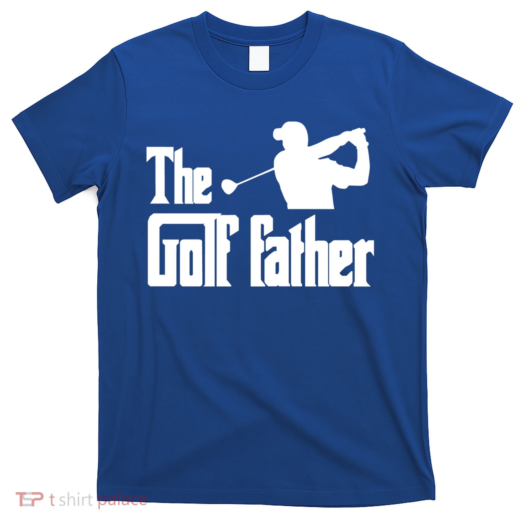 The Golf Father Funny Parody Best Golf Dad Fathers Day Love Funny Gift T-Shirt