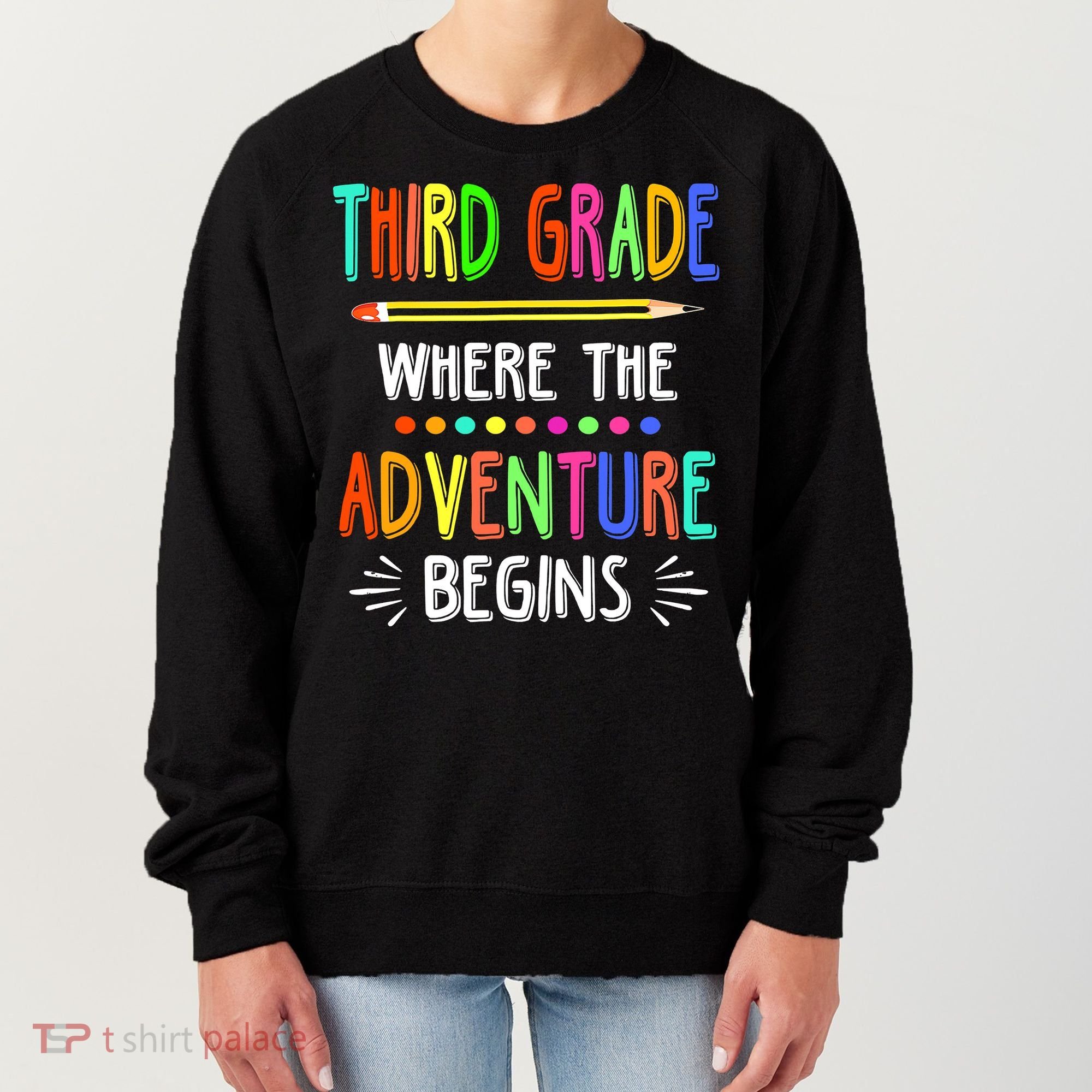Third Grade Funny Where The Adventure Begins Teacher Women's Sweatshirt