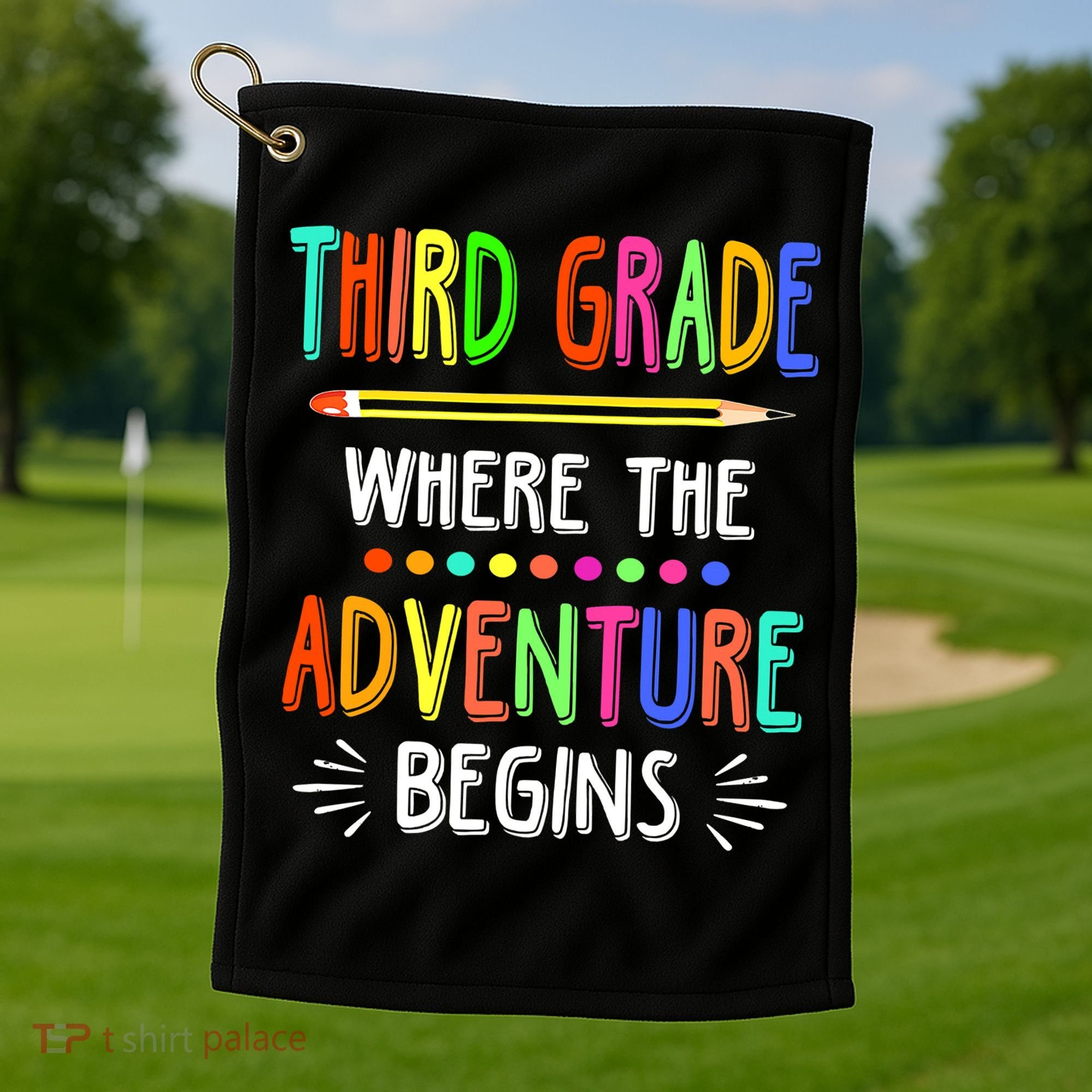 Third Grade Funny Where The Adventure Begins Teacher Golf Towel