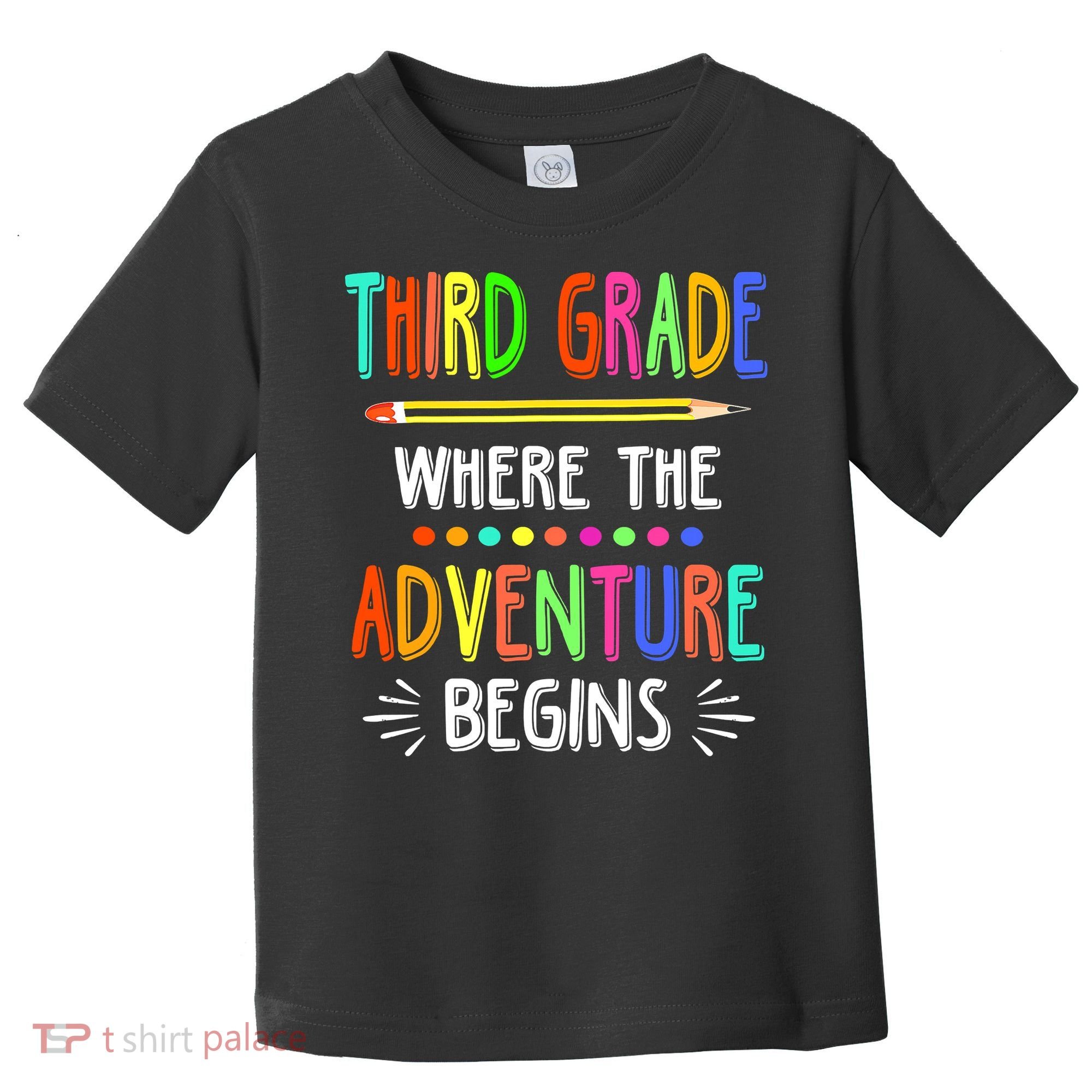 Third Grade Funny Where The Adventure Begins Teacher Toddler T-Shirt