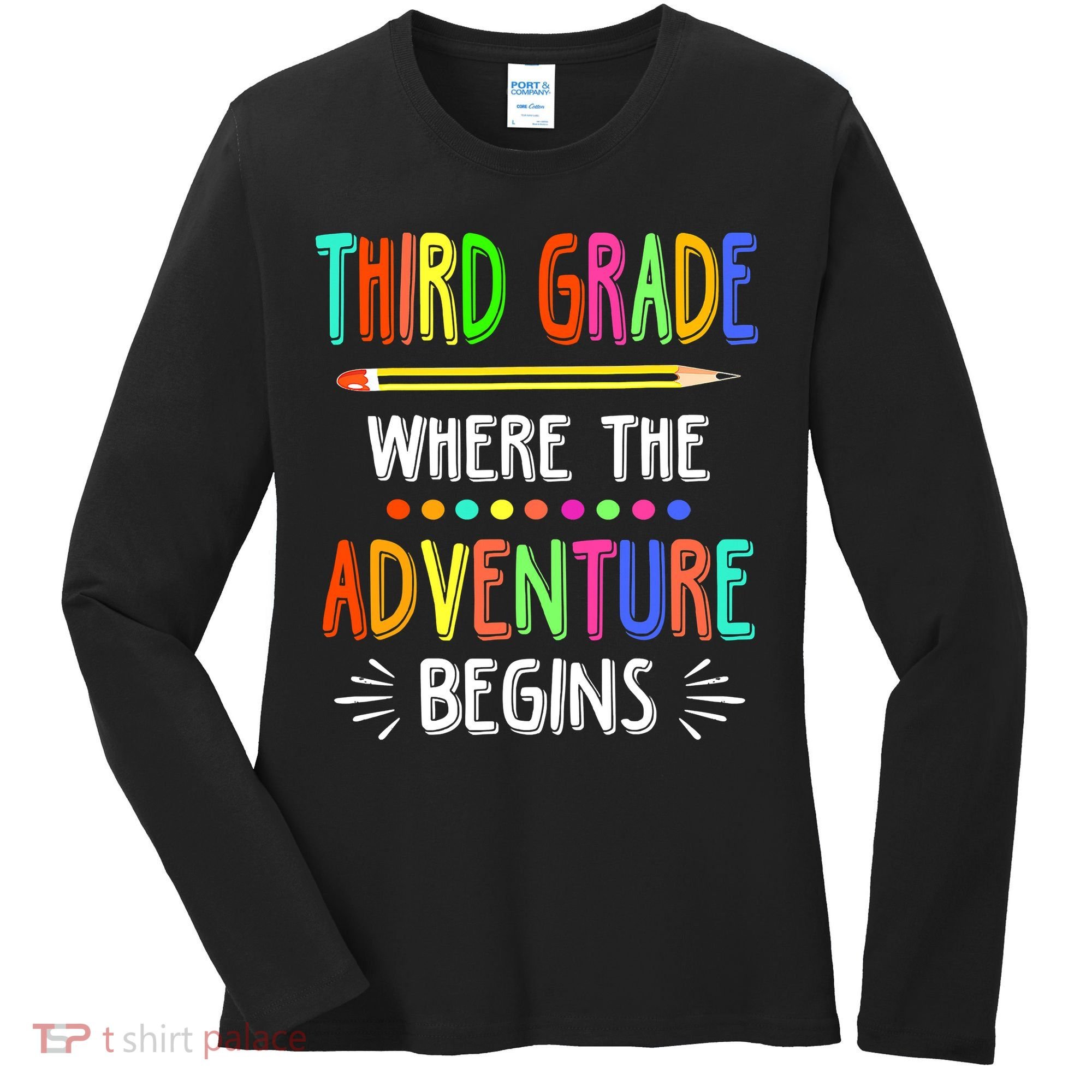 Third Grade Funny Where The Adventure Begins Teacher Women's Long Sleeve Shirt