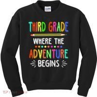 Third Grade Funny Where The Adventure Begins Teacher Kids Sweatshirt thumb 0