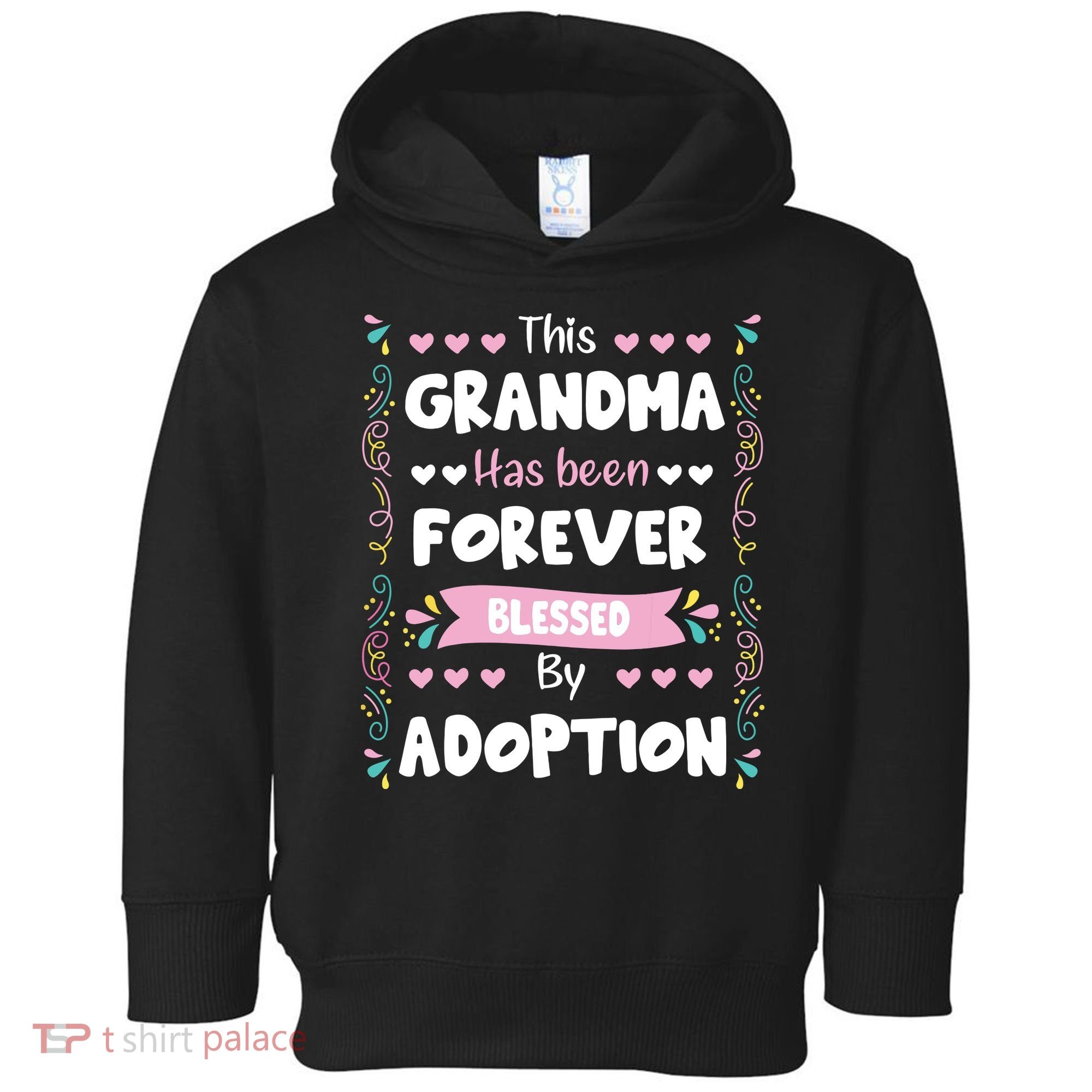 This Grandma Forever Blessed By Adoption Adopted Children Toddler Hoodie