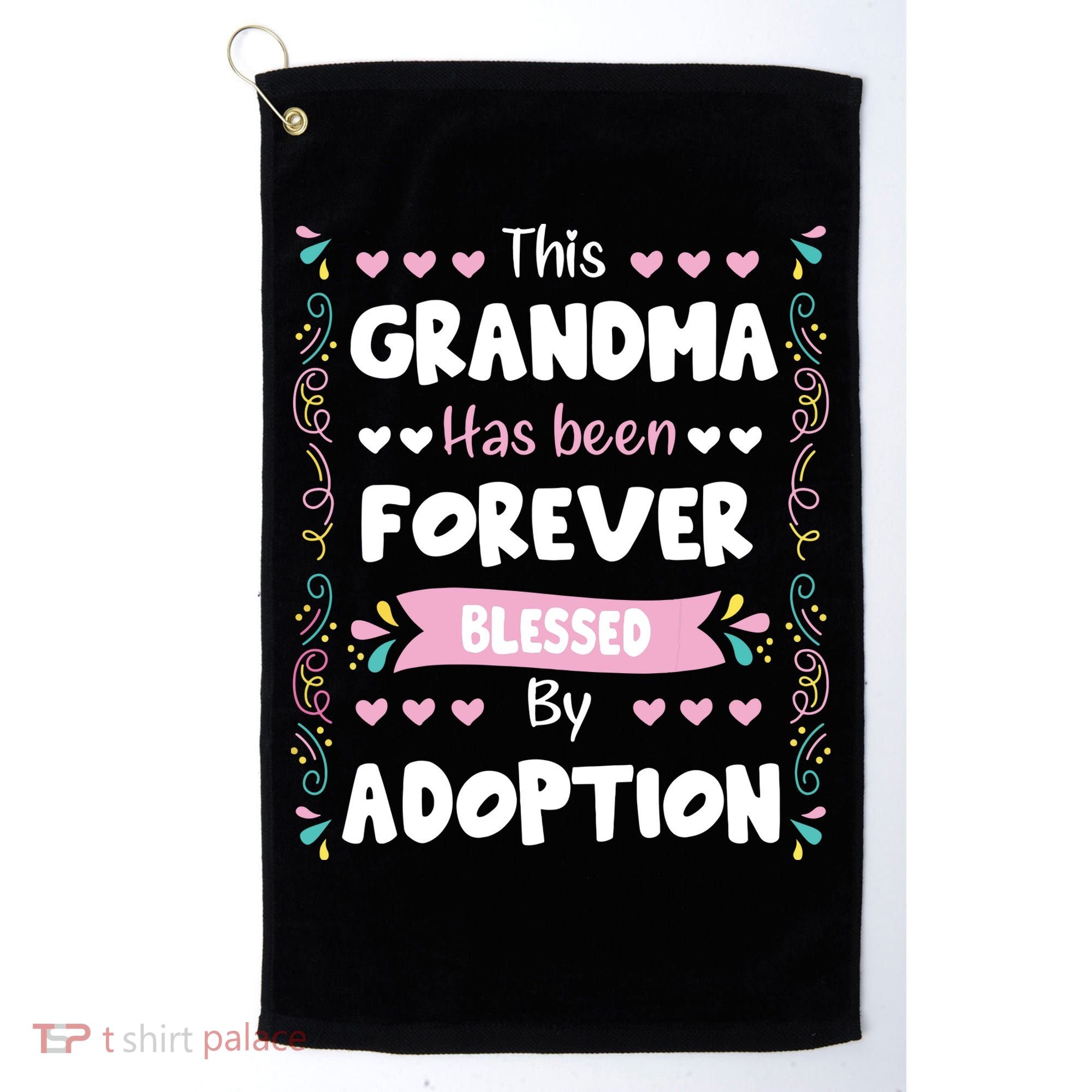 This Grandma Forever Blessed By Adoption Adopted Children Golf Towel