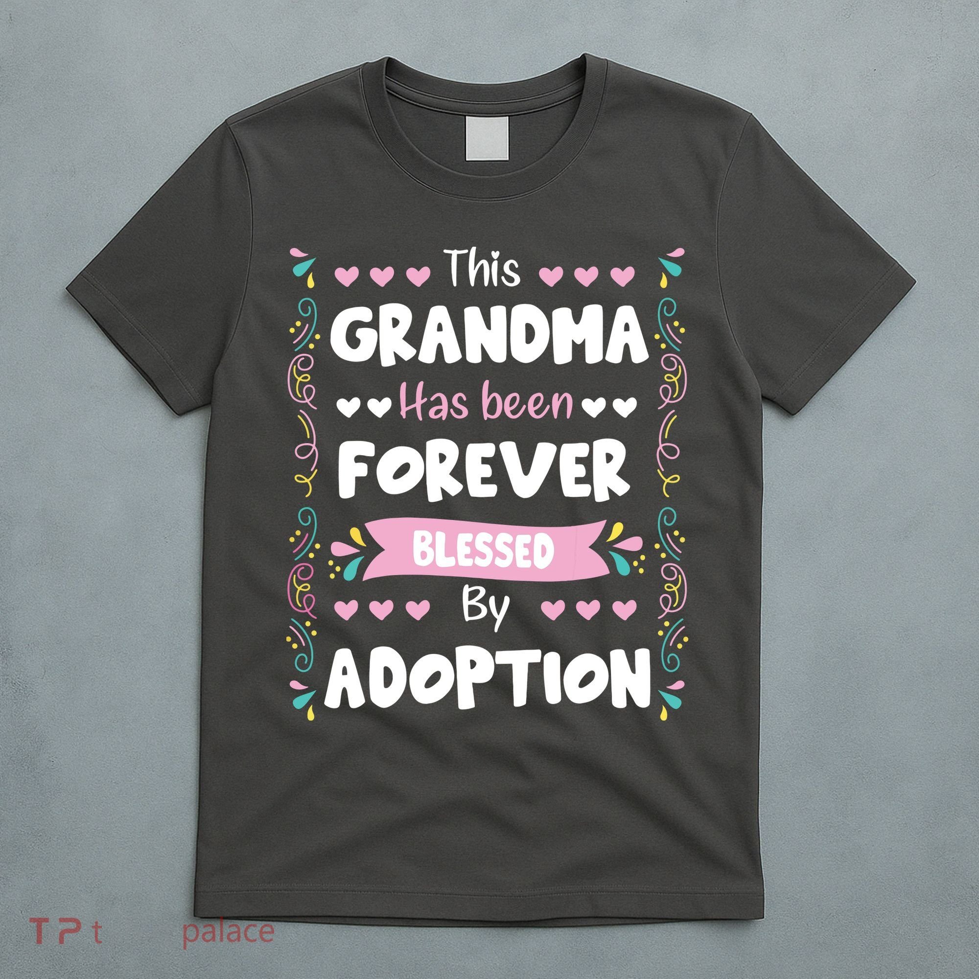 This Grandma Forever Blessed By Adoption Adopted Children T-Shirt